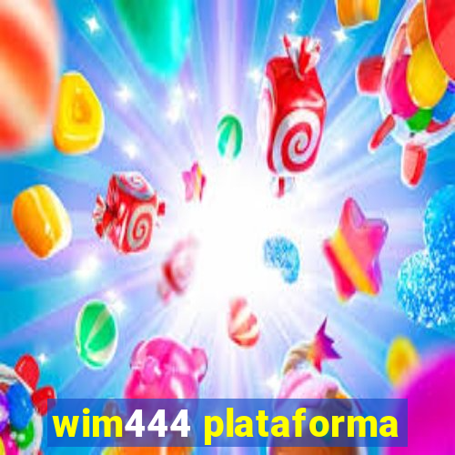 wim444 plataforma